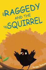 Raggedy and the Squirrel af Jacqui Dickson