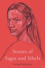 Stories of Sages and Sibyls af George Bothamley