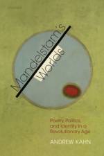 Mandelstam's Worlds af Andrew (Professor of Russian Literature Kahn