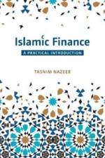 Islamic Finance: A Practical Introduction af Tasnim Nazeer