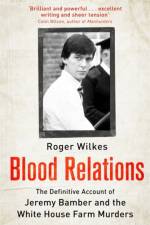 Blood Relations af Roger Wilkes