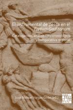 El instrumental de pesca en el Fretum Gaditanum (siglos V a.C. - VI d.C.)