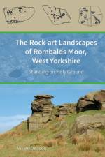 The Rock-Art Landscapes of Rombalds Moor, West Yorkshire af Vivien Deacon
