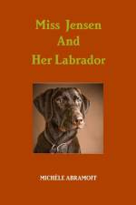Miss Jensen and Her Labrador af Michèle Abramoff