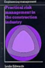 Practical risk management in the construction industry af Leslie Edwards