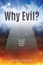Why Evil? af Karl Irving