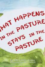What Happens in the Pasture Stays in the Pasture af Jobeth Stiles - Caskey