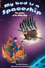 My Bed Is a Spaceship: The Pirates of the Milky Way af Nick Krasner