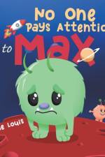 No One Pays Attention to Max af Claudine Louis
