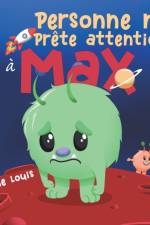 Personne ne Prete Attention a Max af Claudine Louis
