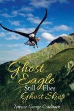 Ghost Eagle Still Flies Ghost Skies af Terence George Craddock