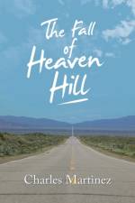 The Fall of Heaven Hill af Charles Martinez