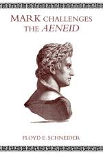 Mark Challenges the Aeneid af Floyd E Schneider