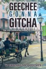 Geechee Gonna Gitcha af W Thomas McQueeney