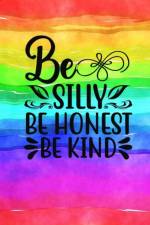 Be Silly Be Honest Be Kind af Joyful Creations