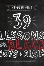39 Lessons for Black Boys & Girls af Kenn Bivins
