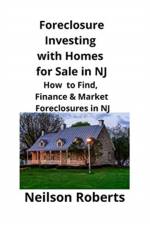 Foreclosure Investing with Homes for Sale in NJ af Neilson Roberts