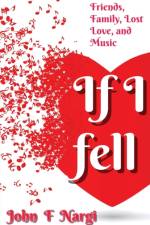 If I Fell af John F Nargi