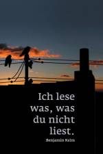 Ich lese was, was du nicht liest. af Benjamin Kelm