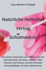 Naturliche Heilmittel versus Schulmedizin af Inas Mariam Al Naqib