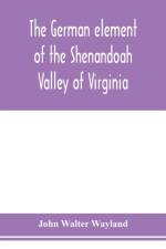 German element of the Shenandoah Valley of Virginia af John Walter Wayland