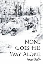 None Goes His Way Alone af James Gaffey