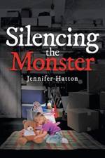 Silencing the Monster af Jennifer Hatton