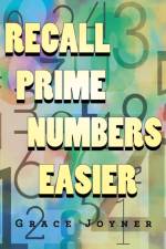 Recall Prime Numbers Easier af Grace Joyner