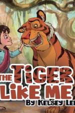 Tiger Like Me af Kelsey Lee