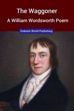 Waggoner, a William Wordsworth Poem af Dubreck World Publishing