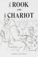 Rook and a Chariot af Robbie Hoffman