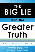 BIG LIE and the Greater Truth af Dana Richards Skulan