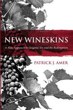 New Wineskins af Patrick J Amer