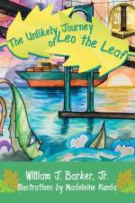Unlikely Journey of Leo the Leaf af William J Barker