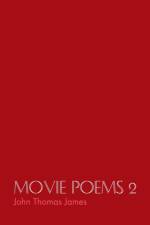 Movie Poems 2 af John Thomas James