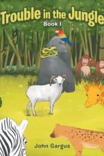Trouble in the Jungle af John Gargus
