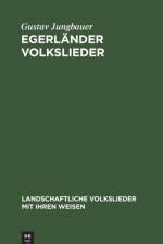 Egerlander Volkslieder af Gustav Jungbauer
