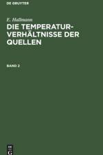 E. Hallmann: Die Temperaturverhaltnisse Der Quellen. Band 2 af E Hallmann