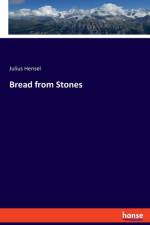 Bread from Stones af Julius Hensel