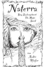 Naterra - Das Zauberschwert - The Magic Sword af Andre Pfeifer