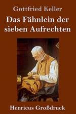 Fahnlein der sieben Aufrechten (Grossdruck) af Gottfried Keller