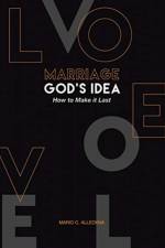 MARRIAGE GOD'S IDEA How to Make it Last af Mario C Alleckna
