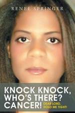 Knock, Knock! Who's There? CANCER! af Renee Springer