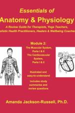 Essentials of Anatomy and Physiology - A Review Guide - Module 2 af PhD