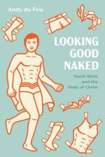 Looking Good Naked af Andy du Feu