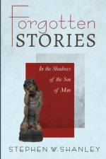Forgotten Stories af Stephen W Shanley