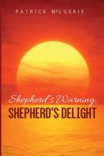 Shepherd's Warning, Shepherd's Delight af Patrick McLuskie