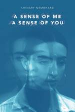 Sense of Me a Sense of You