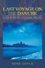 Last Voyage on the Danube af Gene Coyle