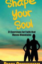 Shape Your Soul af Peggy Cunningham